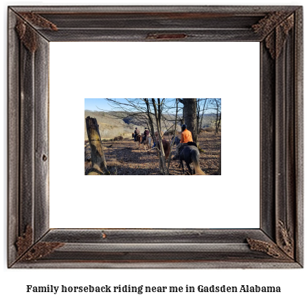 family horseback riding near me in Gadsden, Alabama